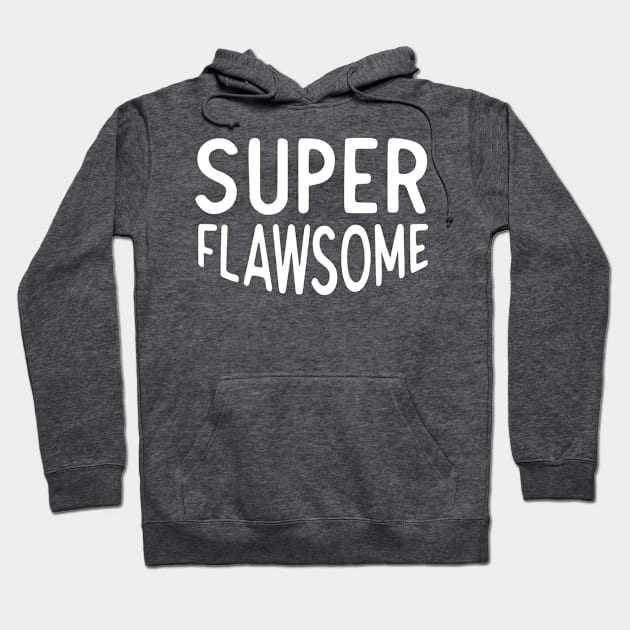 Super flawsome Hoodie by Bandaminta